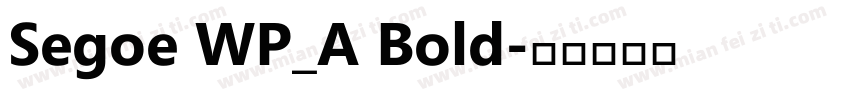 Segoe WP_A Bold字体转换
